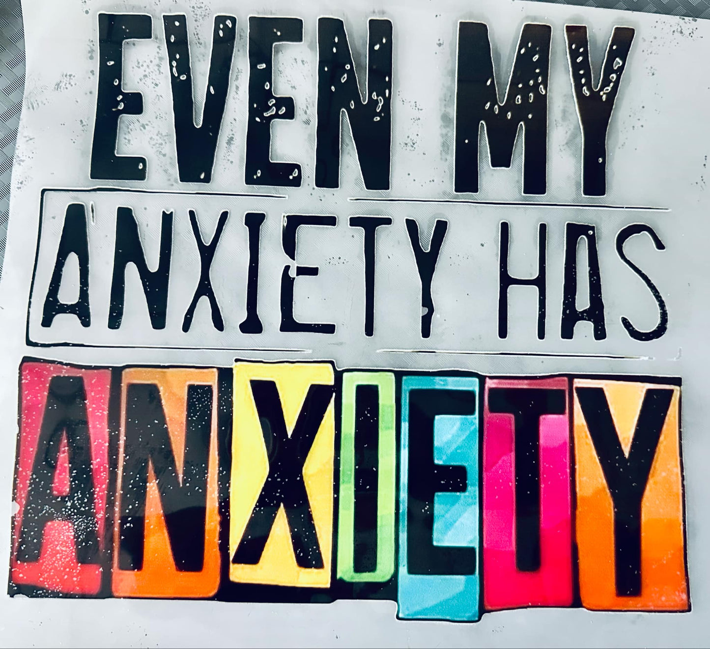 Anxiety DTF print